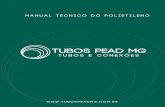 TUBOS PEAD MG · Manual Técnico do Polietileno 3 TUBOS PEAD MG A Tubos PEAD MG tem como principal missão à busca da satisfação de seus clien-tes, concentrando todos esforços