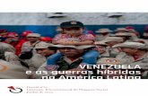 VENEZUELA y las guerras híbridas en Nuestra América · 2020-01-16 · zonas de guerra das últimas décadas seguem a rota do petróleo. Para os EUA, o domínio sobre essas áreas