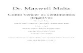 Como Vencer os Sentimentos Negativos · Web viewAcervo Viciados em Livros  Dr. Maxwell Maltz