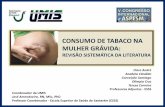 CONSUMO DE TABACO NAumis.ipsantarem.pt/wp-content/uploads/2014/10/8.pdf · Consumo de tabaco na mulher grávida: revisão sistemática da literatura •Convenção Quadro (OMS, 2003)