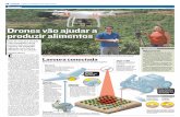 TECNOLOGIA Drones vão ajudar a produzir alimentos · Para a proprietária do Rancho Pé de Serra, Marilene Pereira de Oli-veira, o mapeamento com os dro-nes ajuda na redução de