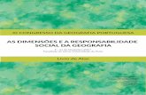 AS DIMENSÕES E A RESPONSABILIDADE SOCIAL DA GEOGRAFIA · 2019-07-13 · XI CONGRESSO DA GEOGRAFIA PORTUGUESA As dimensões e a responsabilidade social da Geografia Porto, 9 a 11