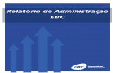 Relatório de Administração EBC - 2013 1 · Ainda de acordo com a mesma pesquisa, o Brasil é o 6º colocado no ranking mundial, em relação à qualidade de programação das emissoras