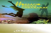 Já conhece o Dr. Barakat?! · 2 Já conhece o Desaio 30 Dias Dr. Barakat?! Uma iniciativa que vai ajudar a todos na con - quista de uma melhor qualidade de vida. Não é uma dieta,