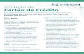 Contrato de Cartão de Crédito - Credicard ... 3. LIMITE a) Vc pode utilizar o seu cartão até o valor do seu limite de crédito. b) O limite de crédito será utilizado com valor