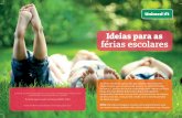 Portal Nacional de Saúde: Unimed do Brasil - Ideias para as férias … · 2016-06-20 · de horas. É preciso ter muita criatividade para manter os ﬁlhos longe dos eletrônicos