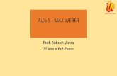 Aula 5 - MAX WEBER Ano...Nos conceitos de ação social e definição de seus diferentes tipos, Weber não analisa as regras e normas sociais como exteriores aos indivíduos. As normas