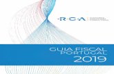 GUIA FISCAL PORTUGAL 20195 2019 4 EDITORIAL Como é nossa prática, disponibilizamos gratuitamente o GUIA FISCAL RCA 2019 com a síntese do sistema tributário português previsto