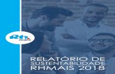 SUSTENTABILIDADE RHMAIS 2018³rio de... · 2019-07-15 · Anualmente a RHmais - Organização e Gestão de Recursos Humanos, SA publica o seu Relatório de Sustentabilidade, retratando