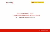 INFORME DE VULNERABILIDADES - INCIBE...Con este informe, se pretende mostrar un resumen de información de carácter general sobre las vulnerabilidades aparecidas en el primer semestre