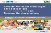 Livro de Atividades e Educação para pessoas que vivem e ......Livro de Atividades e Educação para pessoas que vivem e convivem com Doenças Cardiovasculares Programa de Reabilitação