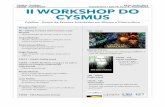 Programa e brochura - II Workshop CysMus (v. final)...fotografia do espaço doméstico dos indivíduos em causa, escolhida pelos próprios. Este objeto audiovisual foi depois partilhado