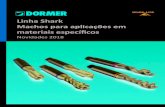 Linha Shark - Dormer Pramet · O perfil especial de 3 raios com um ângulo de saída por todo o comprimento do canal resulta em um melhor controle de propriedades de corte e evita
