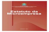 Estatuto da Microempresa · 2014-08-20 · 11 LEI No 9.841, DE 5 DE OUTUBRO DE 1999 Institui o Estatuto da Microempresa e da Empresa de Pequeno Porte, dispon-do sobre o tratamento