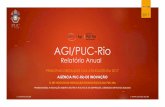 AGI/PUC-Rio Relatório Anual 2017 · 2018-02-02 · AGI/PUC-Rio Núcleo de Inovação Tecnológica Conforme determina a Lei de Inovação (10.973/2004), as Instituições Científicas