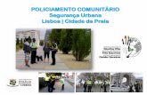 POLICIAMENTO COMUNITÁRIO Segurança Urbana Lisboa | …...de formação destinados aos educadores em geral e aos ... Urbana com a Cidade da Praia/Cabo Verde . A ESTRATÉGIA DO POLICIAMENTO