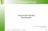Jaspersoft Studio Introduçãoesj.eti.br/IFTM/Disciplinas/Grau03/PV/PV_Unidade_07... · Programação Visual Unidade 07 – Jaspersoft Studio - Introdução 2/60 O que é o Jasperoft