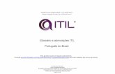 Glossário e abreviações ITIL Português do Brasil · 2019-10-21 · Agradecimentos Gostaríamos de agradecer a Ashley Hanna (HP) e Stuart Rance (HP) que produziram o glossário