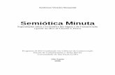 Semiótica Minuta - USP · 2009-05-04 · Folha de aprovação Anderson Vinícius Romanini. “Semiótica Minuta – Especulações sobre a Gramática dos Signos e da Comunicação