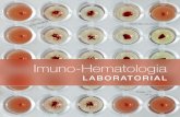 Imuno-Hematologiabibliotecadigital.puc-campinas.edu.br/services/e-books/imuno_hematologia_laboratorial.pdfdade em imuno‑hematologia, além dos testes laboratoriais essenciais em