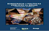 BUROCRACIA e POLÍTICAS PÚBLICAS no BRASIL e políticas... · A terceira parte, por fim, – A burocracia e suas áreas de atuação – apresenta estudos setoriais que permitem