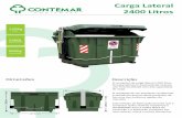 Carga Lateral 2400 Litros - Contemar Ambiental · O contentor de carga lateral 2.400 litros foi especialmente desenvolvido visando unir funcionalidade com alta capacidade de carga.