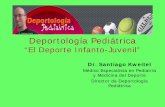 Deportología Pediátrica “El Deporte Infanto-Juvenil”deportologiapediatrica.com/pdf/Docencia - Investigacion... · 2018-10-19 · • Proteger a los niños con ropa de algodón