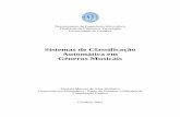 Sistemas de Classificação Automática em Géneros Musicaisrepositorio.ismt.pt/bitstream/123456789/334/1/MalheiroR_MScThesis.pdf · A catalogação de peças musicais com base nas