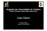 a Universidade de Coimbraclinicauniversitariaradiologia.pt/biblio_data/elastofibroma.pdf · Hemangioma onstituído por vasos, tecido muscular, fibroso, adiposo e calcificações.