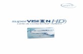 super HD - VisionLab · 2012-09-17 · Lente de Contacto RGP Asférico super HD San José, Costa Rica, Ave 7, ... adición de un bisel asférico. Los lentes SUPERVISION HD han sido