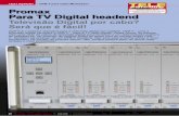 Para TV Digital headend - TELE-audiovision · 2016-11-15 · para criar a DTTV. Apesar do número de botões ser limi-tado a seis: quatro setas direccionais, ENTER e ESC, as afinações