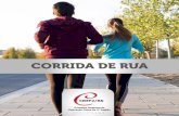 CORRIDA DE RUA - crefrs.org.br · cardíaco e a melhora do retorno venoso, ocorre a redução da pressão arterial. Além disso, a corrida auxilia na redução do colesterol total.