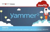 HowTO · outras redes Yammer. Com esta nova funcionalidade o Yammer deixa de ser apenas uma ferramenta interna de comunicação e colaboração, e transfor-ma-se numa ferramenta ainda