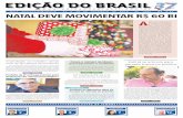 Belo Horizonte/Brasília 23 a 30 de novembro de 2019 Nº ...edicaodobrasil.com.br/wp-content/uploads/2019/11/JEB_1893.pdf · próximo da soma do movimento estimado no Dia das Mães,