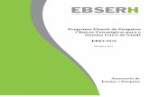Programa Ebserh de Pesquisas Clínicas Estratégicas para o Sistema … · 2019-01-18 · Estratégicas para o Sistema Único de Saúde (EPECSUS) foi instituído por meio da Portaria