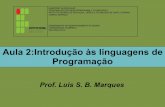 Aula 2:Introdução às linguagens de Programaçãoluisbm/programacao/aula02.pdf · julho de 2002. A linguagem é um dos da plataforma .NET (pronuncia-se "dot net"), que foi criada