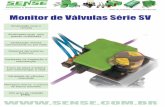 Folheto Monitor SV - Sense SV.pdf · Monitor de Válvulas Sinalização Remota - Caixa de conexões protegida com bornes - Indicação com sensores eletrônicos encapsulados - Versões: