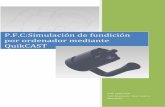 P.F.C:Simulación de fundición por ordenador mediante QuikCASTinvenio2.unizar.es/record/10542/files/TAZ-PFC-2013-240.pdf · 2014-11-28 · de arena en el molde antes de la fundición.