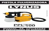 Manual Lynus Pistola PPL-500 20150611 drogas, de álcool ou de medicamentos. Um momento de desatenção durante a utilização de uma ferramenta pode provocar ferimentos graves nas