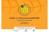 SNIG e a Directiva INSPIREsnig.igeo.pt/portal/docs/CNCG2009/DF_SNIG_CNCG2009.pdf · Os serviços em rede são necessários para a partilha dos dados geográficos entre os vários
