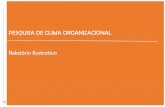 PESQUISA DE CLIMA ORGANIZACIONAL Relatório Ilustrativo · Engajamento e Clima Organizacional e NPS –Net Promoter Score. Para facilitar a captação de dados, ideias e opiniões