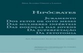 Hipócrates - Universidade de Coimbra · 2018-10-30 · Ana Alexandra Alves de Sousa (coord.) Série Autores Gregos e Latinos Hipócrates Juramento Dos fetos de oito meses Das mulheres