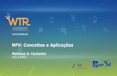 NFV: Conceitos e Aplicações - RNP · NFV: Conceitos e Aplicações European Telecommunications Standards Institute (ETSI) Grupo de trabalho para NFV criado em novembro de 2012 Criação