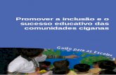 Promover a inclusão e o sucesso educativo das comunidades ... · de um desígnio vital para o destino de cada cidadão, mas também para um projeto coletivo, que se pretende construído