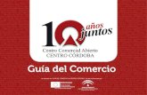 Guía del Comercio - Junta de Andalucía...UNIC@ • REAL CIRCULO DE LA AMISTAD • GLOBAL3E CONSULTORIA ESTRATEGICA • INTERSPORT PONCE • FLORISTERÍA SANTA MARTA • TERESA MIRAIME
