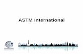 ASTM International...Estrutura da ASTM •34,165 membros no mundo – Maioria são engenheiros e cientistas, especialistas em suas áreas de atuação •Membros em 136 países •Cerca