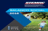 STEMAC Balanço Social 2016anos, a STEMAC é parceira e uma das mantenedoras do Projeto. Em 2016, a Unidade Fabril Goiás formou sua primeira turma de Eletromecânica, composta por