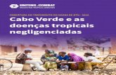COBERTURA DO TRATAMENTO EM MASSA DE DTN - 2016 Cabo … · 2019-06-27 · 2 | Cabo Verde e as doenças tropicais negligenciadas Doenças tropicais negligenciadas As doenças tropicais