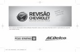 Para maiores informações sobre a Revisão …...Para maiores informações sobre a Revisão Chevrolet, acesse o site e aproveite para agendar sua revisão on-line. MY17_S10_PN52132944__POR_20160609_V0.3