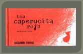Diapositiva 1 - WordPress.com · UNA CAPERUCITA ROJA Título original: Un petit chaperon rouge Tradujo Kunas de la edición original en francés de Actes Sud, Arles (0 2009, Actes